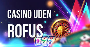 Casino Uden ROFUS Uden Indbetaling - Fri Leg i Kasinoverdenen